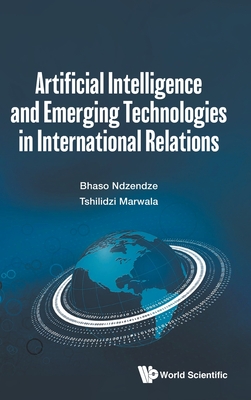 Artificial Intelligence And Emerging Technologies In International Relations