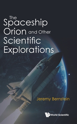 Spaceship Orion And Other Scientific Explorations, The