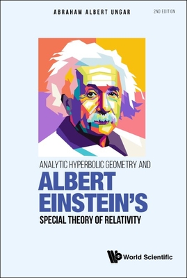 Analytic Hyperbolic Geometry And Albert Einstein's Special Theory Of Relativity