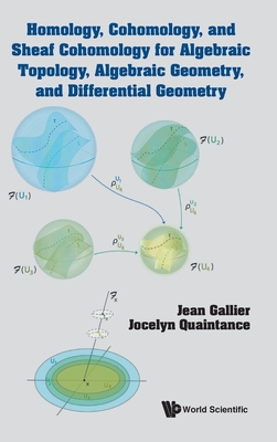 Homology, Cohomology, And Sheaf Cohomology For Algebraic Topology, Algebraic Geometry, And Differential Geometry