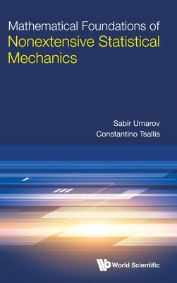 Mathematical Foundations Of Nonextensive Statistical Mechanics