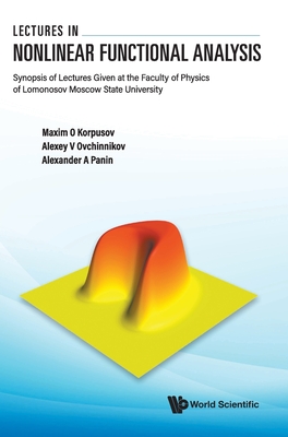 Lectures In Nonlinear Functional Analysis: Synopsis Of Lectures Given At The Faculty Of Physics Of Lomonosov Moscow State University