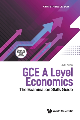 Gce A Level Economics: The Examination Skills Guide