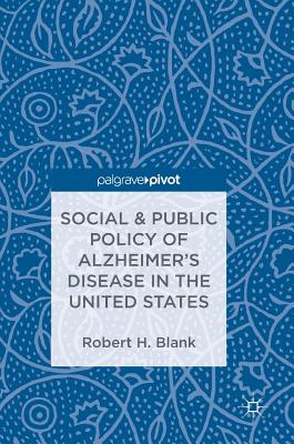 Social & Public Policy of Alzheimer''s Disease in the United States