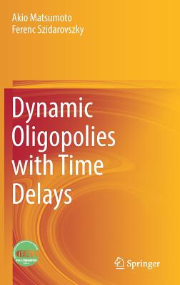 Dynamic Oligopolies with Time Delays