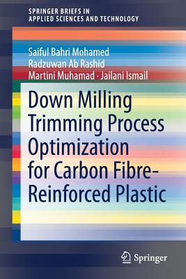 Down Milling Trimming Process Optimization for Carbon Fiber-Reinforced Plastic