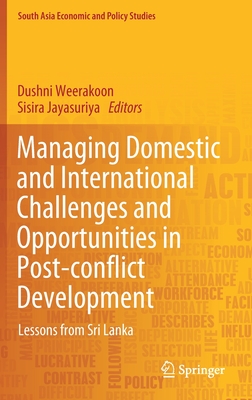 Managing Domestic and International Challenges and Opportunities in Post-conflict Development