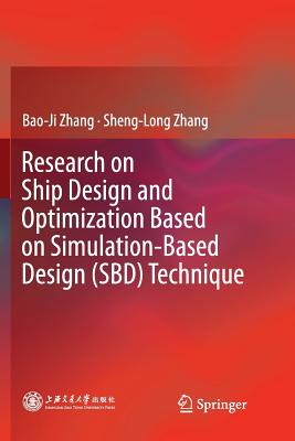 Research on Ship Design and Optimization Based on Simulation-Based Design (SBD) Technique