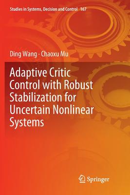 Adaptive Critic Control with Robust Stabilization for Uncertain Nonlinear Systems