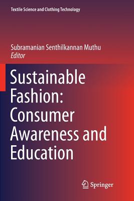 Sustainable Fashion: Consumer Awareness and Education