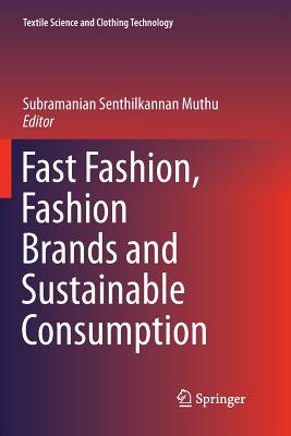 Fast Fashion, Fashion Brands and Sustainable Consumption