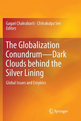 The Globalization Conundrum—Dark Clouds behind the Silver Lining