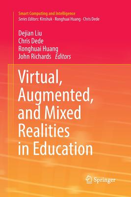 Virtual, Augmented, and Mixed Realities in Education