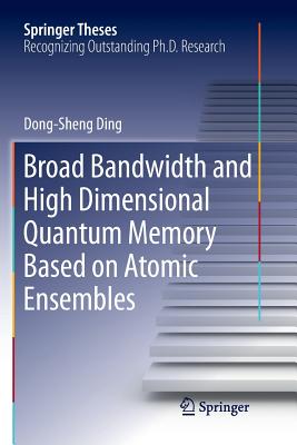 Broad Bandwidth and High Dimensional Quantum Memory Based on Atomic Ensembles