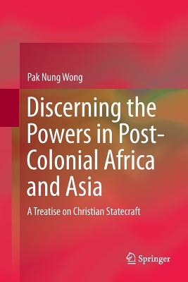 Discerning the Powers in Post-Colonial Africa and Asia