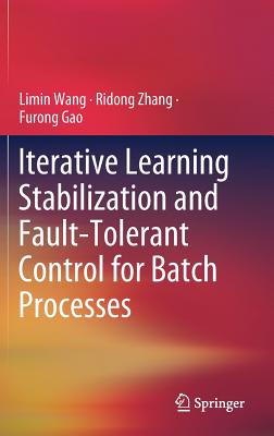 Iterative Learning Stabilization and Fault-Tolerant Control for Batch Processes