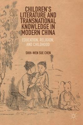 Children's Literature and Transnational Knowledge in Modern China