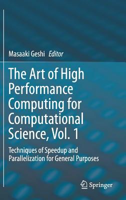 The Art of High Performance Computing for Computational Science, Vol. 1