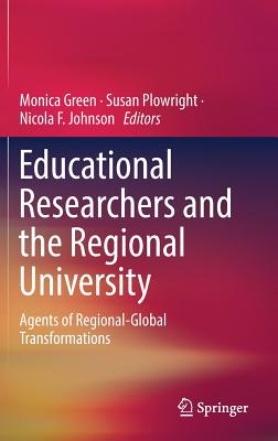 Educational Researchers and the Regional University