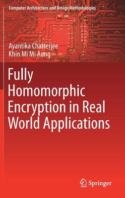 Fully Homomorphic Encryption in Real World Applications