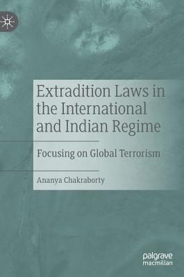 Extradition Laws in the International and Indian Regime