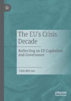 The EU's Crisis Decade