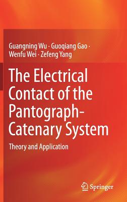 The Electrical Contact of the Pantograph-Catenary System