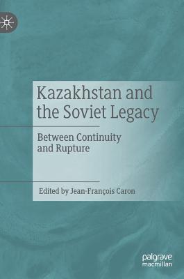 Kazakhstan and the Soviet Legacy