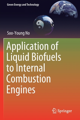 Application of Liquid Biofuels to Internal Combustion Engines