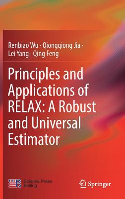 Principles and Applications of RELAX: A Robust and Universal Estimator