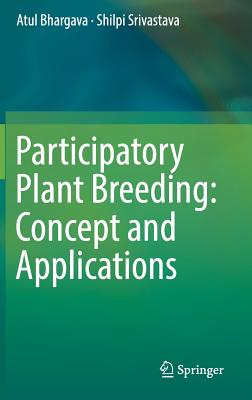 Participatory Plant Breeding: Concept and Applications