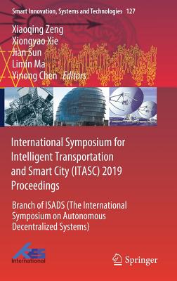 International Symposium for Intelligent Transportation and Smart City (ITASC) 2019 Proceedings