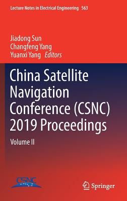 China Satellite Navigation Conference (CSNC) 2019 Proceedings