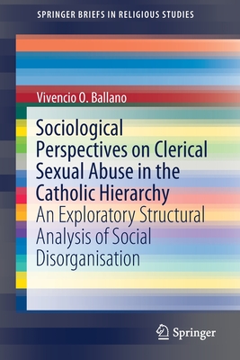 Sociological Perspectives on Clerical Sexual Abuse in the Catholic Hierarchy