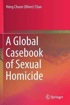 A Global Casebook of Sexual Homicide