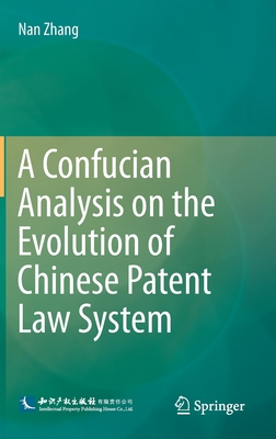 A Confucian Analysis on the Evolution of Chinese Patent Law System