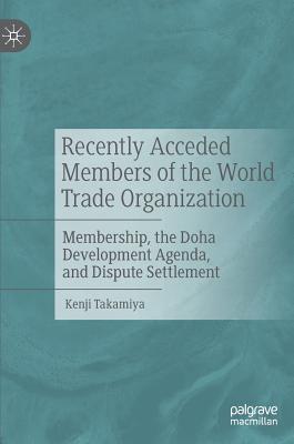 Recently Acceded Members of the World Trade Organization