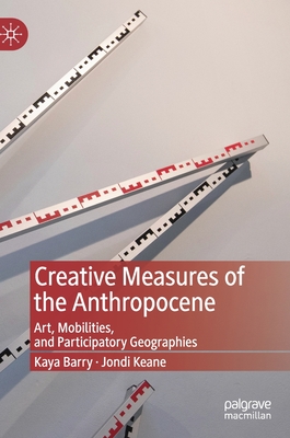 Creative Measures of the Anthropocene