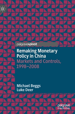 Remaking Monetary Policy in China