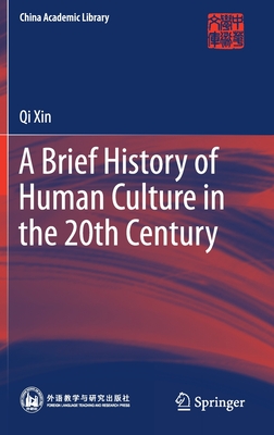 A Brief History of Human Culture in the 20th Century