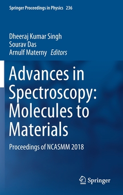 Advances in Spectroscopy: Molecules to Materials