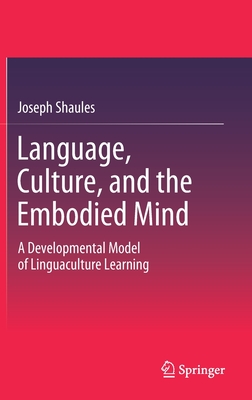 Language, Culture, and the Embodied Mind