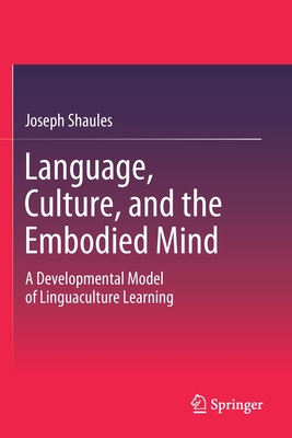 Language, Culture, and the Embodied Mind