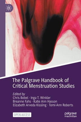 The Palgrave Handbook of Critical Menstruation Studies