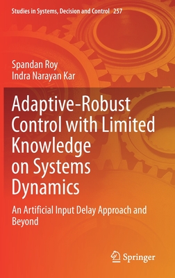 Adaptive-Robust Control with Limited Knowledge on Systems Dynamics