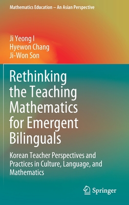 Rethinking the Teaching Mathematics for Emergent Bilinguals