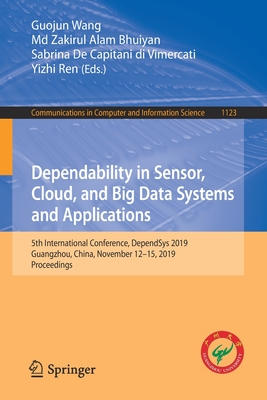 Dependability in Sensor, Cloud, and Big Data Systems and Applications