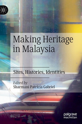 Making Heritage in Malaysia