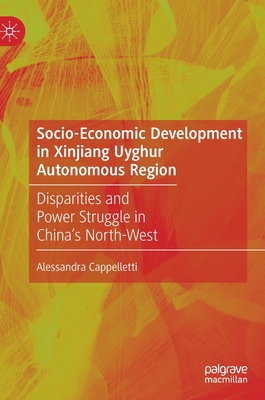 Socio-Economic Development in Xinjiang Uyghur Autonomous Region