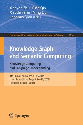 Knowledge Graph and Semantic Computing: Knowledge Computing and Language Understanding